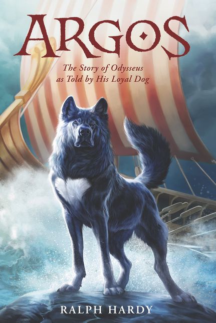 Argos: The Story of Odysseus as Told by His Loyal Dog