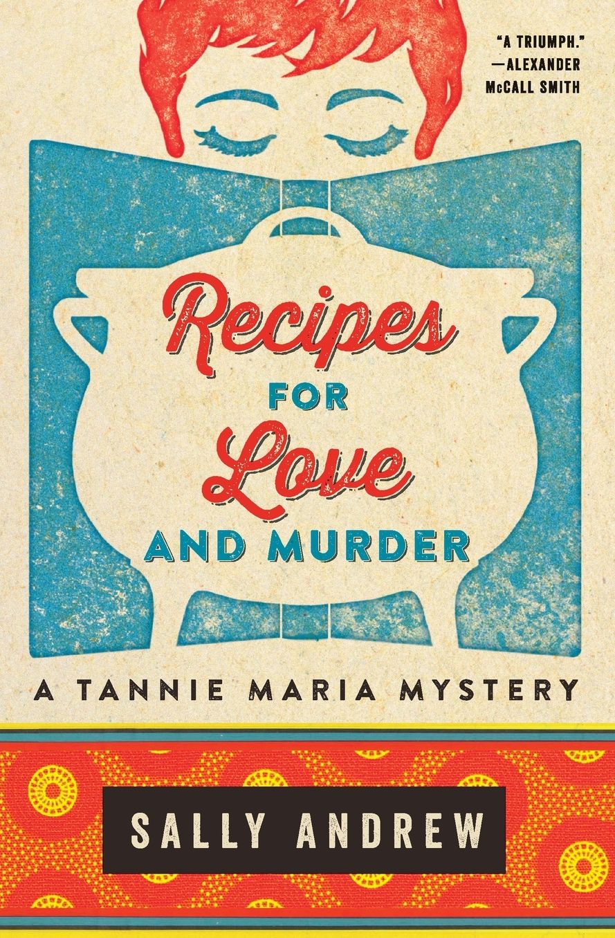 Recipes for Love and Murder: A Tannie Maria Mystery