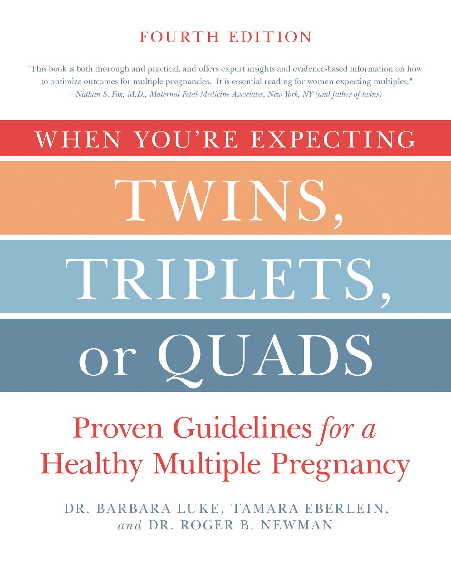 When You're Expecting Twins, Triplets, or Quads 4th Edition: Proven Guidelines for a Healthy Multiple Pregnancy