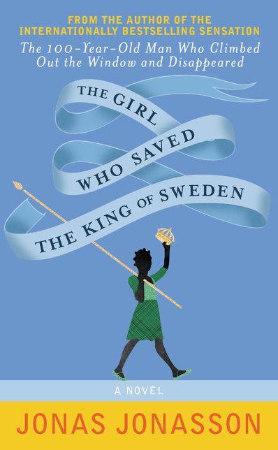 The Girl Who Saved the King of Sweden Intl: A Novel