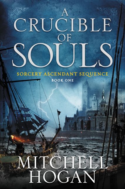 A Crucible of Souls (The Sorcery Ascendant Sequence, #1)