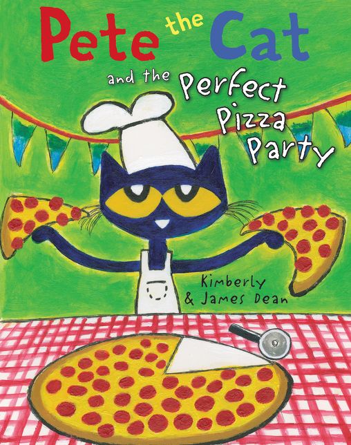 Pete the Cat and the Perfect Pizza Party