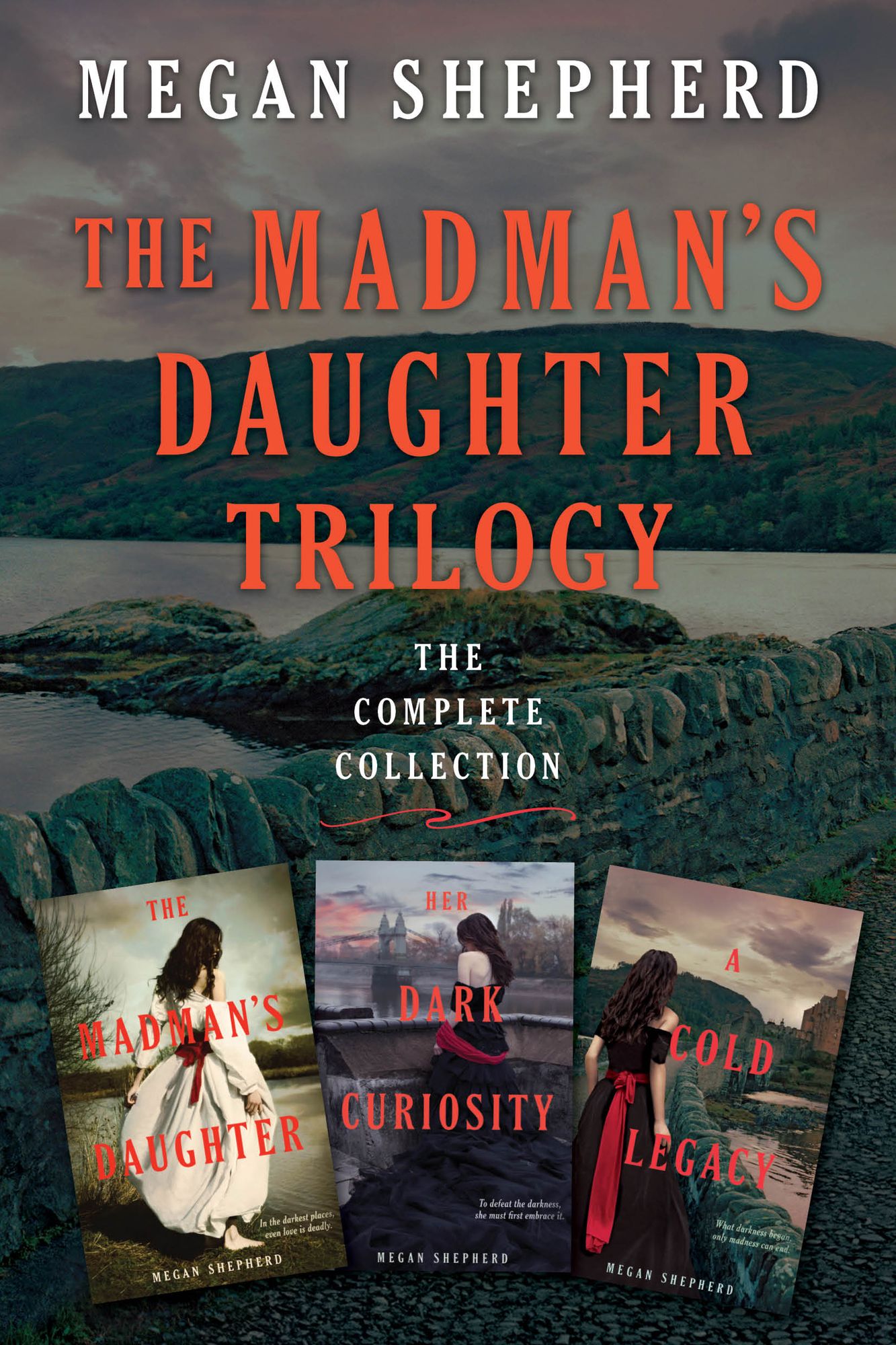 The Madman's Daughter Trilogy: The Complete Collection: The Madman's Daughter, Her Dark Curiosity, A Cold Legacy