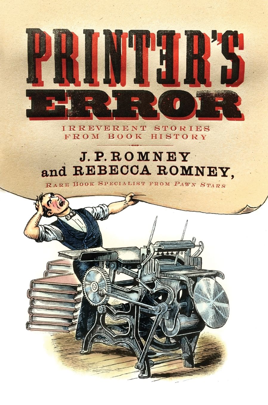 Printer's Error: An Irreverent History of Books