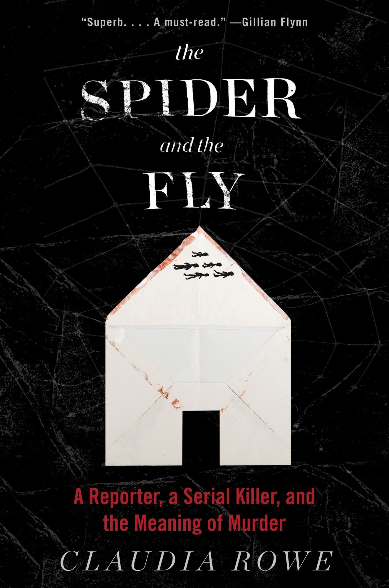 The Spider and the Fly: A Writer, a Murderer and a Story of Obsession