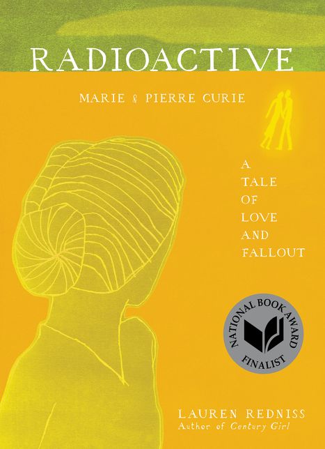 Radioactive: Marie and Pierre Curie: A Tale of Love and Fallout