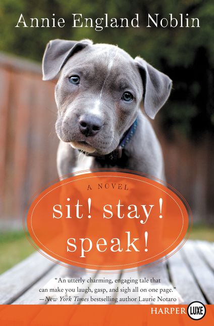 Sit! Stay! Speak! LP: A Novel