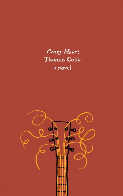 Crazy Heart: A Novel
