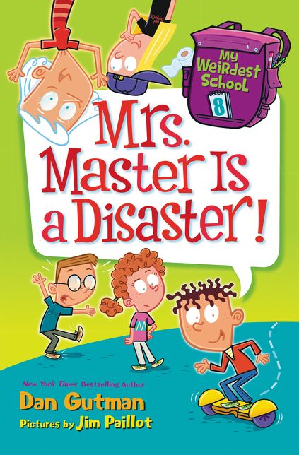 Mrs. Master Is a Disaster! (My Weirdest School Series #8)