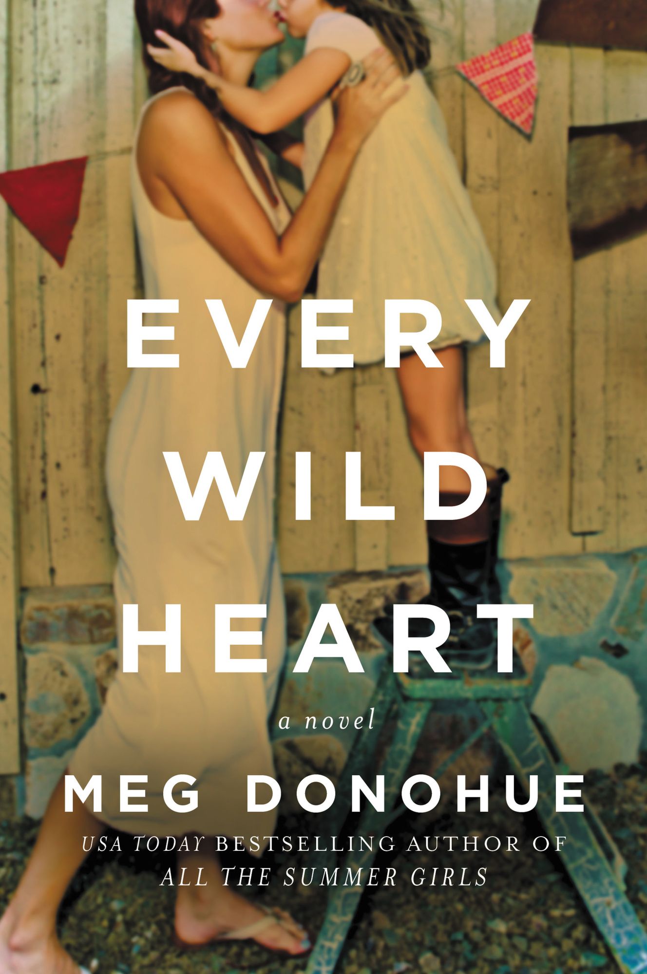 Every Wild Heart: A Novel