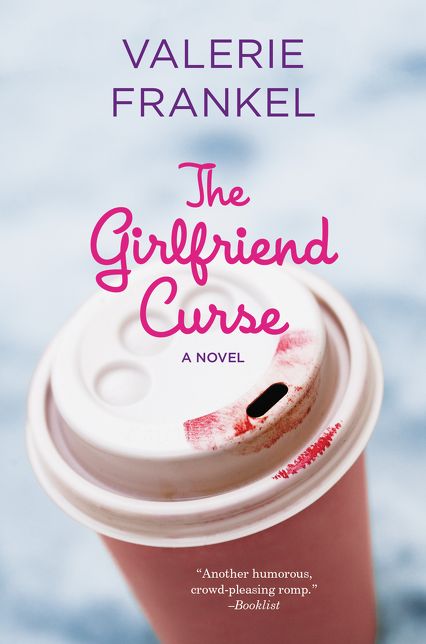 The Girlfriend Curse: A Novel