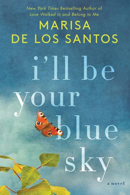 I'll Be Your Blue Sky: A Novel