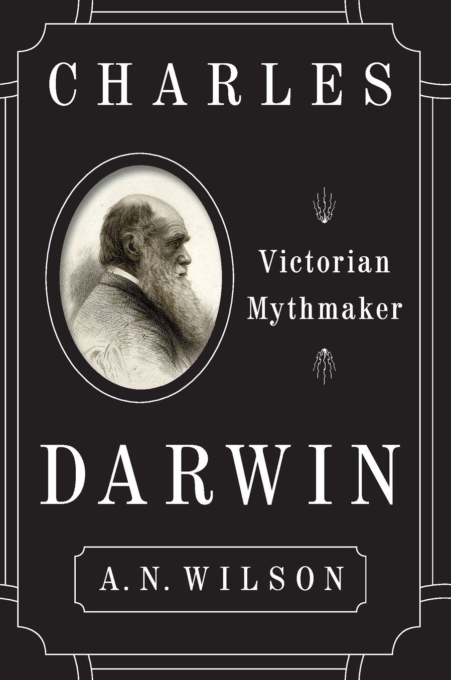Charles Darwin: Victorian Mythmaker