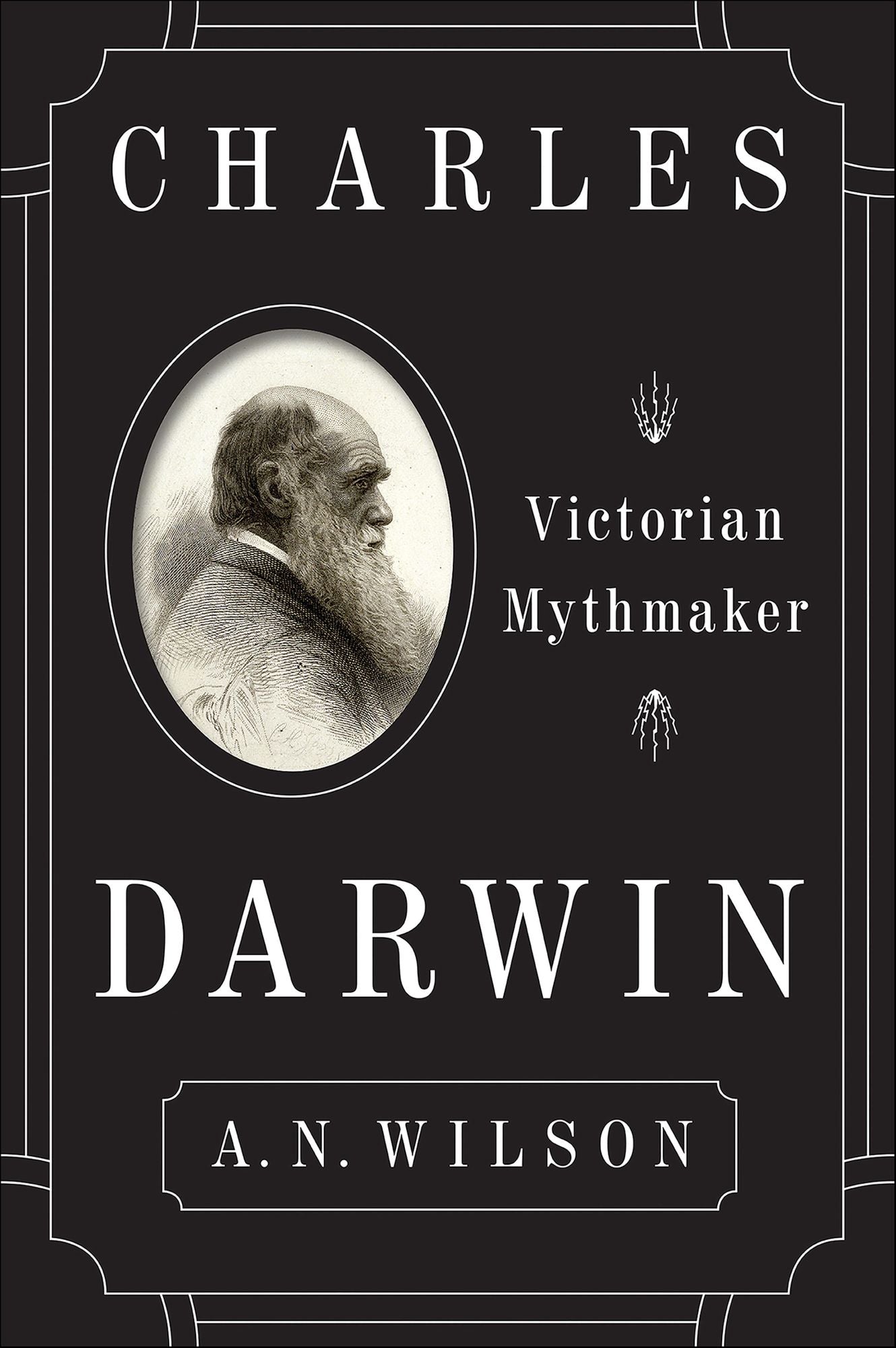 Charles Darwin: Victorian Mythmaker
