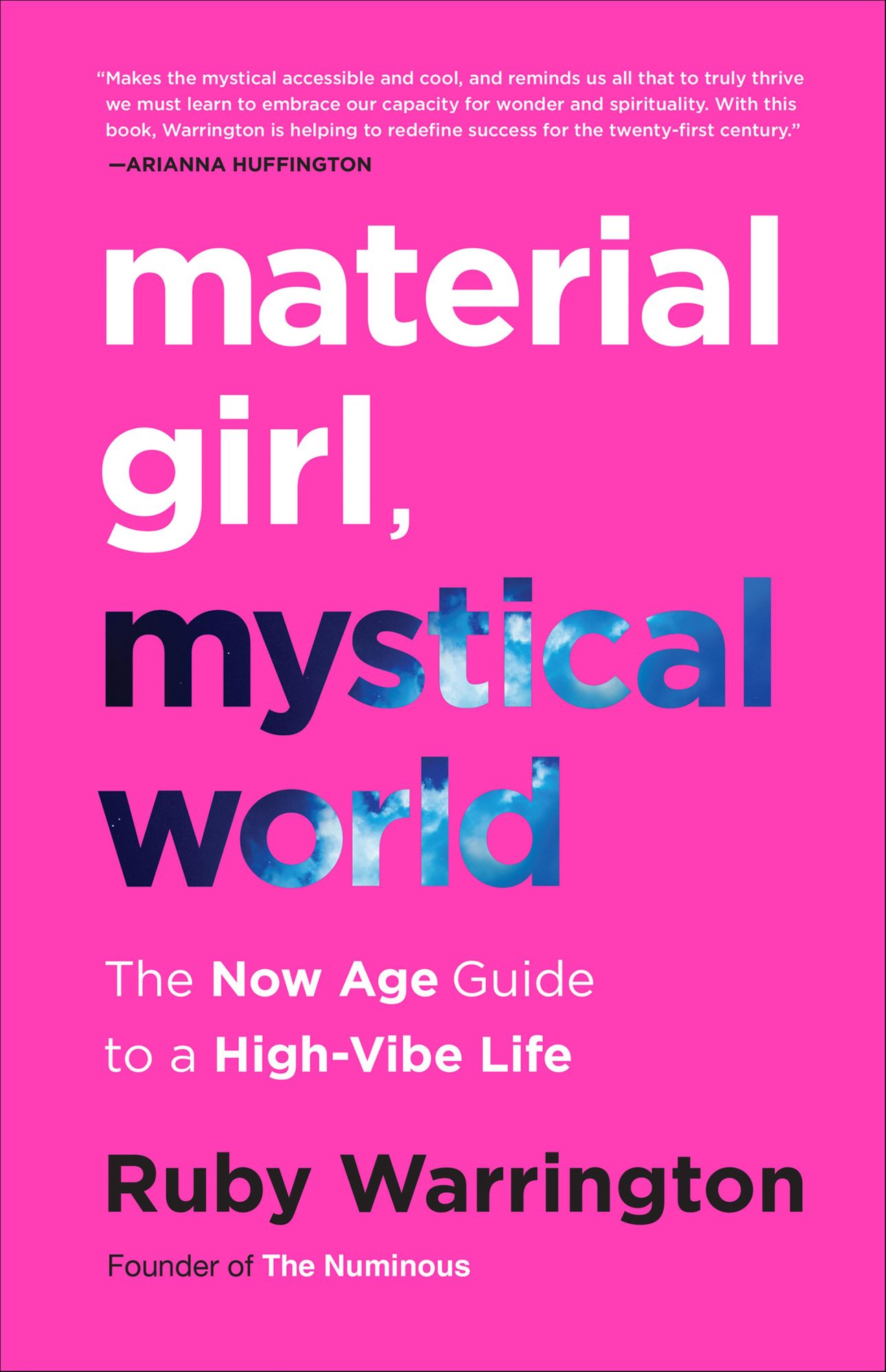 Material Girl, Mystical World: The Now Age Guide to a High-Vibe Life