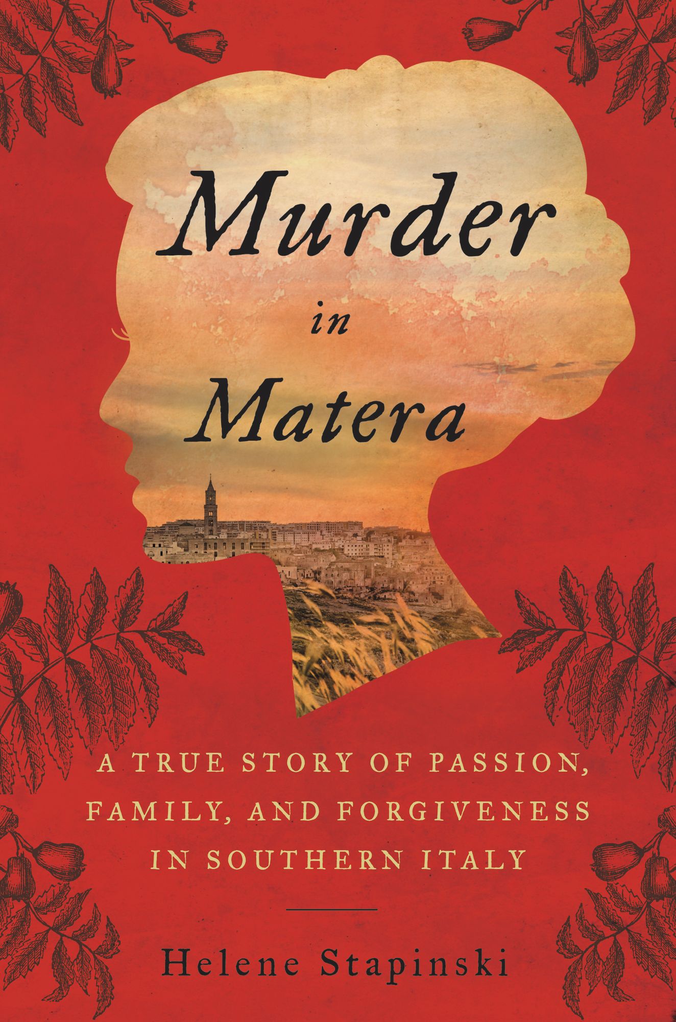 Murder In Matera: A True Story of Passion, Family, and Forgiveness in Southern Italy