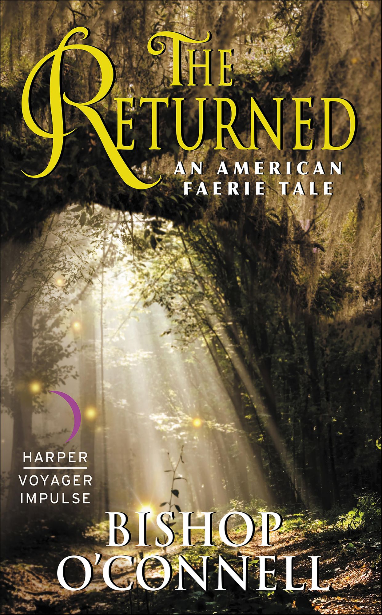 The Returned: An American Faerie Tale