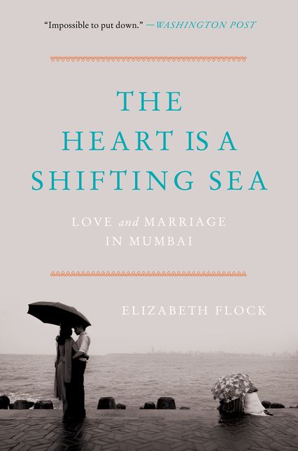 The Heart Is a Shifting Sea: Love and Marriage in Mumbai