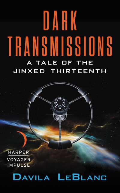 Dark Transmissions: A Tale of the Jinxed Thirteenth