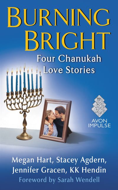 Burning Bright: Four Chanukah Love Stories