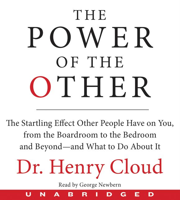 The Power of the Other CD: The startling effect other people have on you, from the boardroom to the bedroom and beyond-and what to do about it