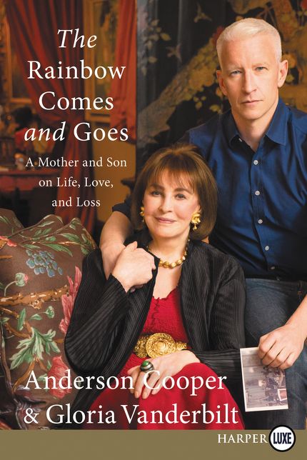 The Rainbow Comes and Goes: A Mother and Son On Life, Love, and Loss