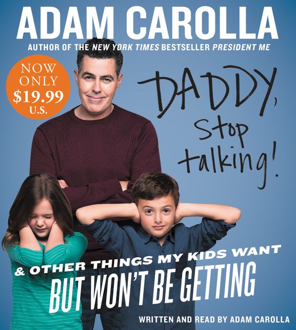 Daddy, Stop Talking! Low Price CD: And Other Things My Kids Want But Won't Be Getting