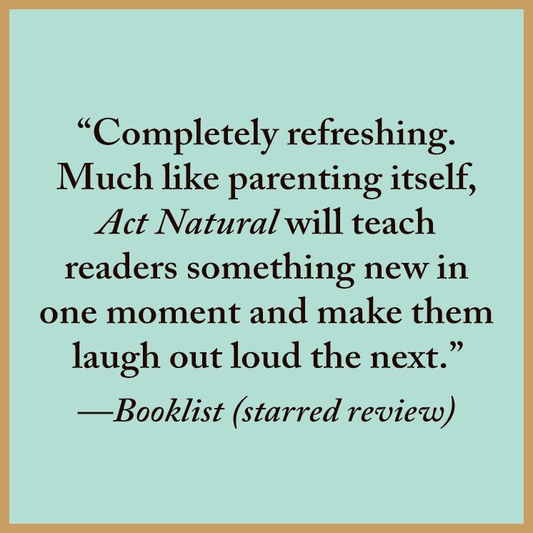 ACT Natural: A Cultural History of Misadventures in Parenting