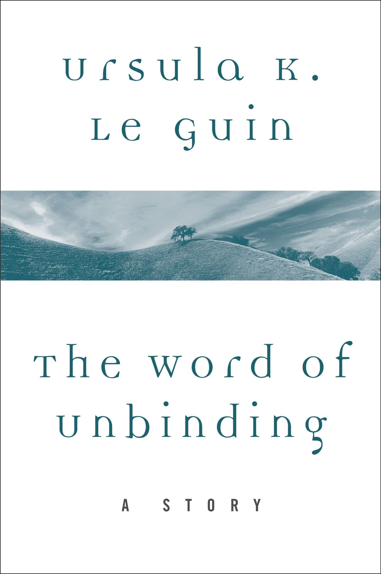The Word of Unbinding: A Story