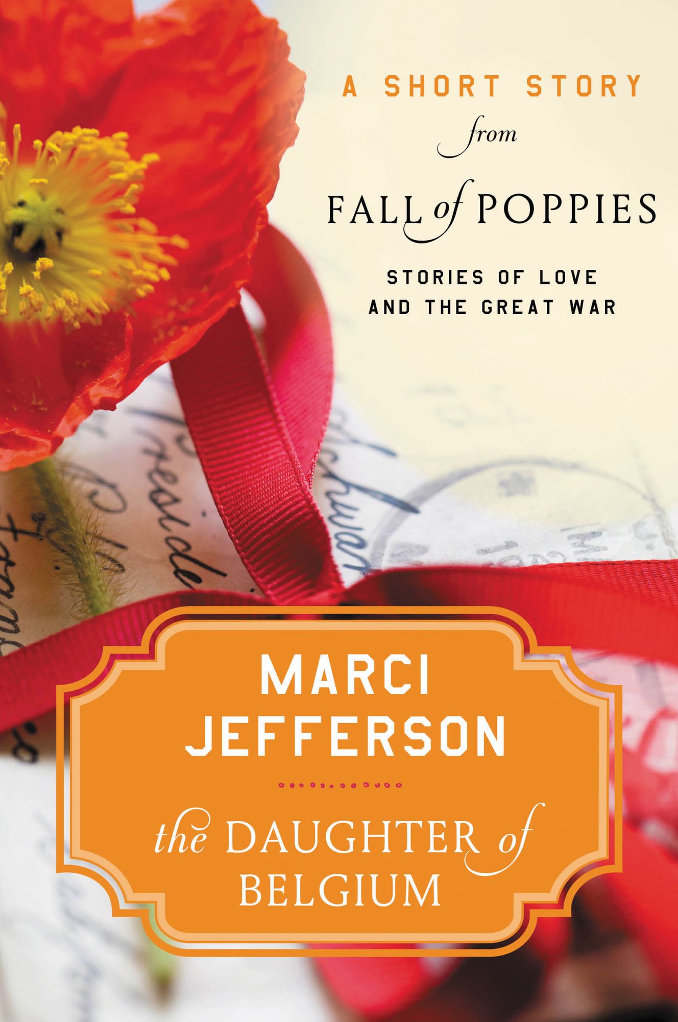 The Daughter of Belgium: A Short Story from Fall of Poppies: Stories of Love and the Great War