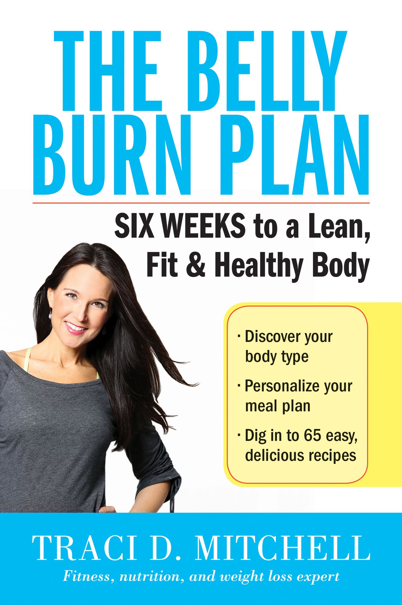 The Belly Burn Plan: Six Weeks to a Lean, Fit & Healthy Body