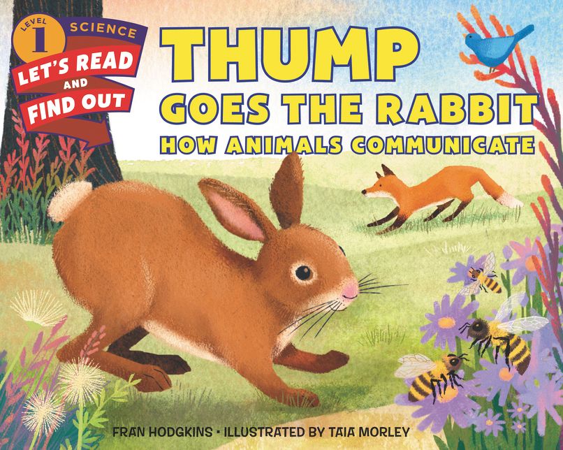 Thump Goes the Rabbit : How Animals Communicate