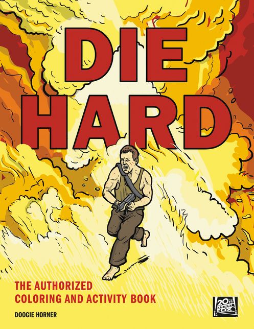 Die Hard: The Authorized Coloring and Activity Book