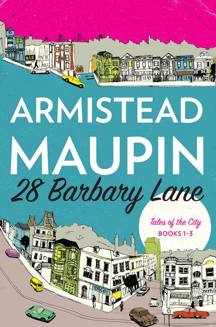 28 Barbary Lane: "Tales of the City" Books 1-3