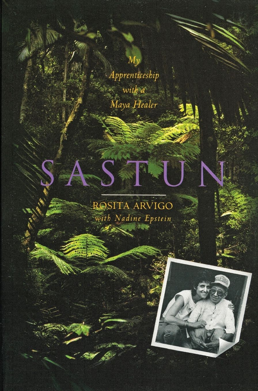 Sastun: One Woman's Apprenticeship with a Maya Healer