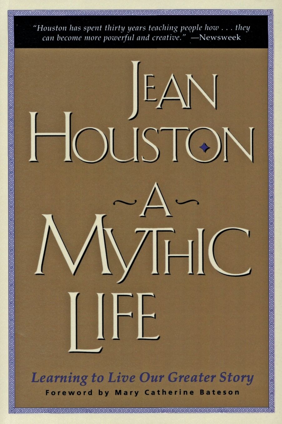 Mythic Life: Learning to Live our Greater Story