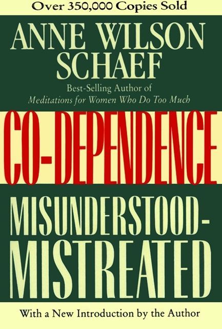 Co-Dependence: Misunderstood-Mistreated