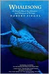 Whalesong: A Novel About the Greatest and Deepest of Beings