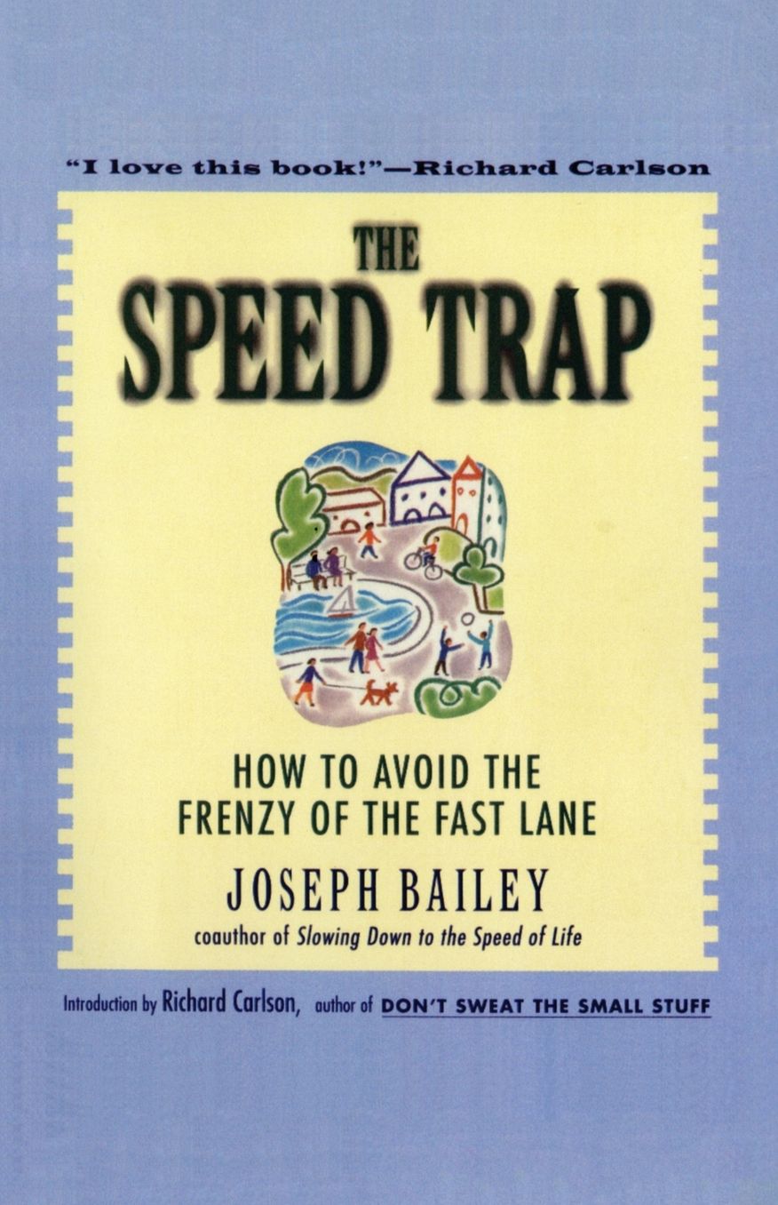 Speed Trap: How to Avoid the Frenzy of the Fast Lane