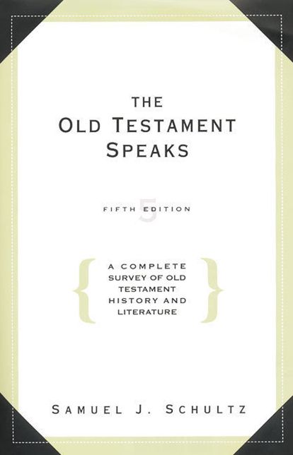 Old Testament Speaks: A Complete Survey of Old Testament History