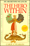 The Hero Within: Six Archetypes We Live By