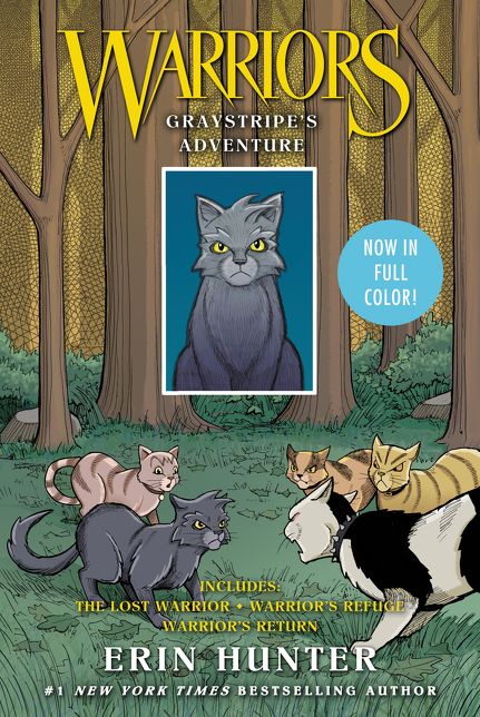 Warriors: Graystripe's Adventure: The Lost Warrior, Warrior's Refuge, Warrior's Return