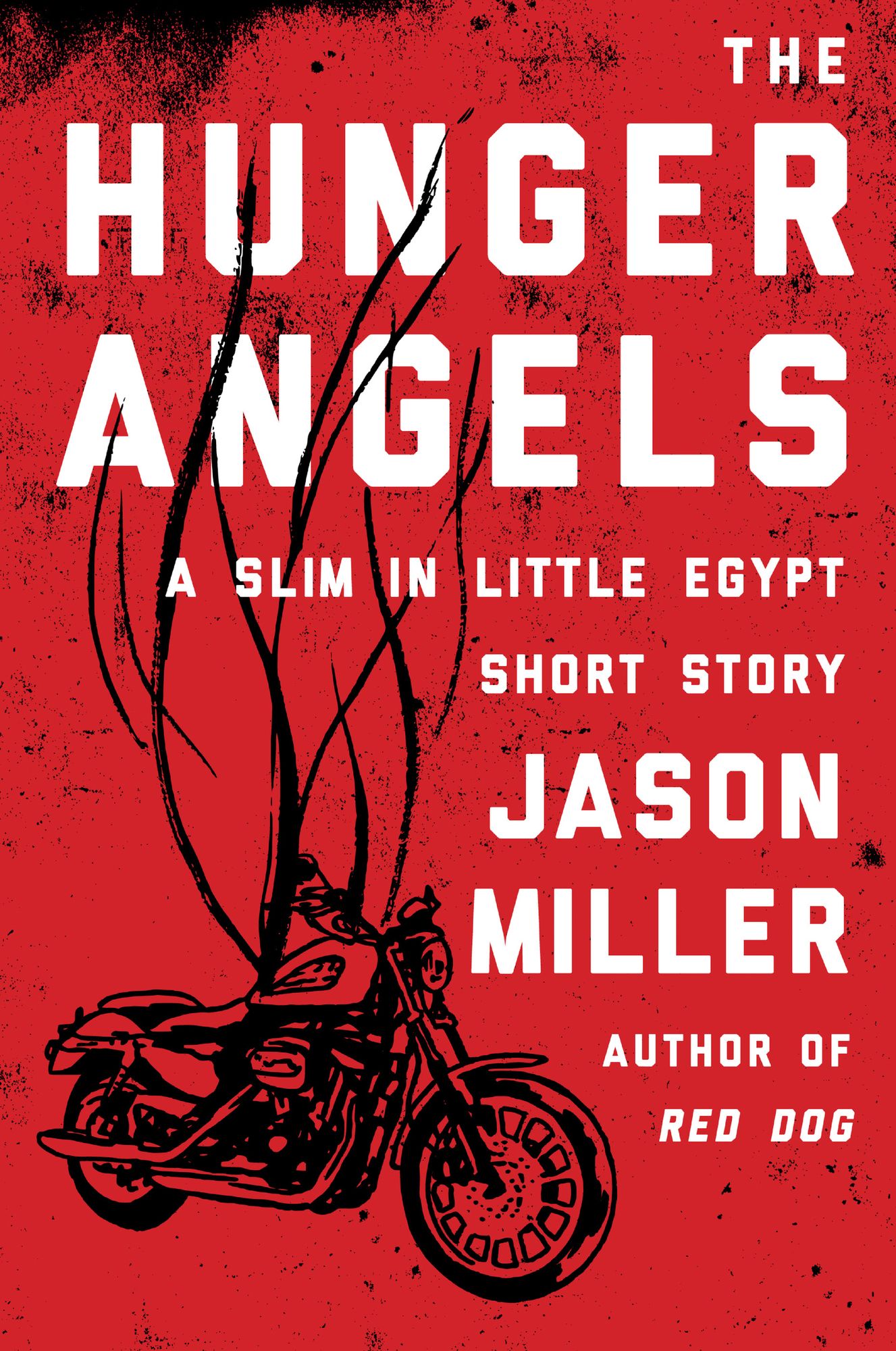 The Hunger Angels: A Slim in Little Egypt Short Story