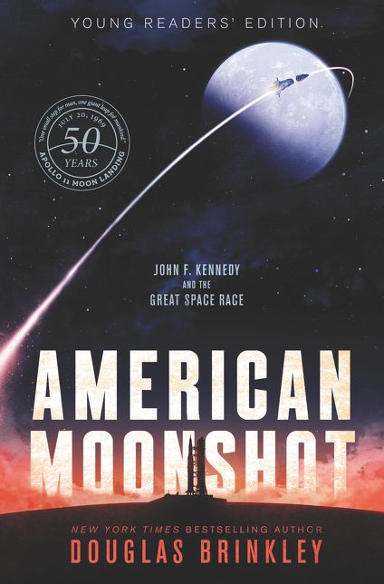 An American Moonshot Young Readers' Edition