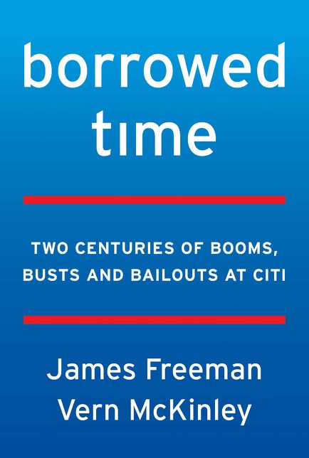 Borrowed Time: Citi, Moral Hazard, and the Too-Big-To-Fail Myth