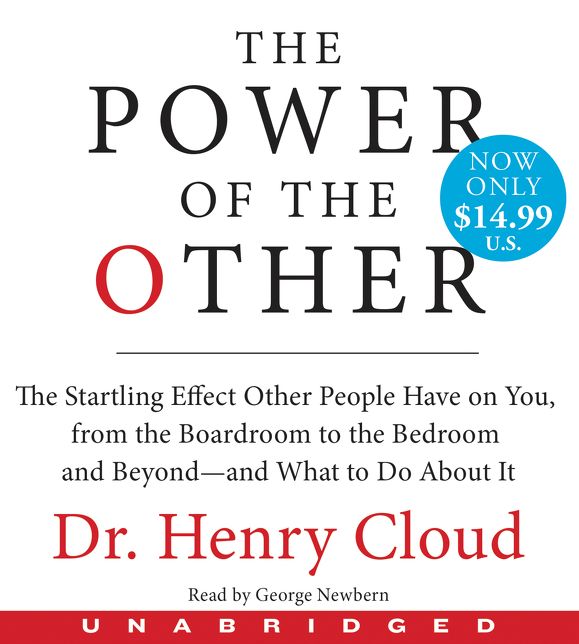 The Power of the Other: The startling effect other people have on you, from the boardroom to the bedroom and beyond-and what to do about it