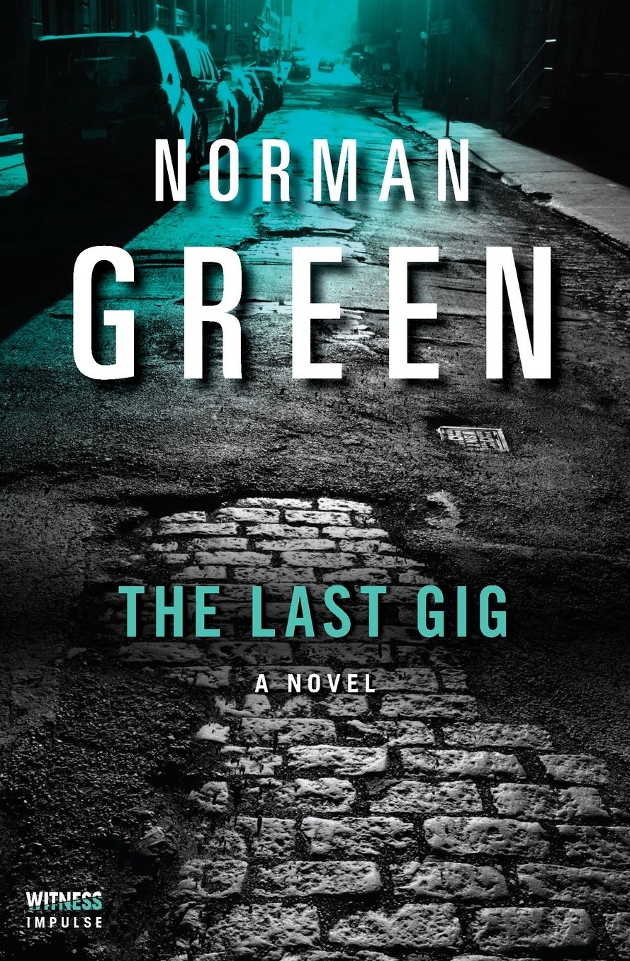 The Last Gig: A Novel