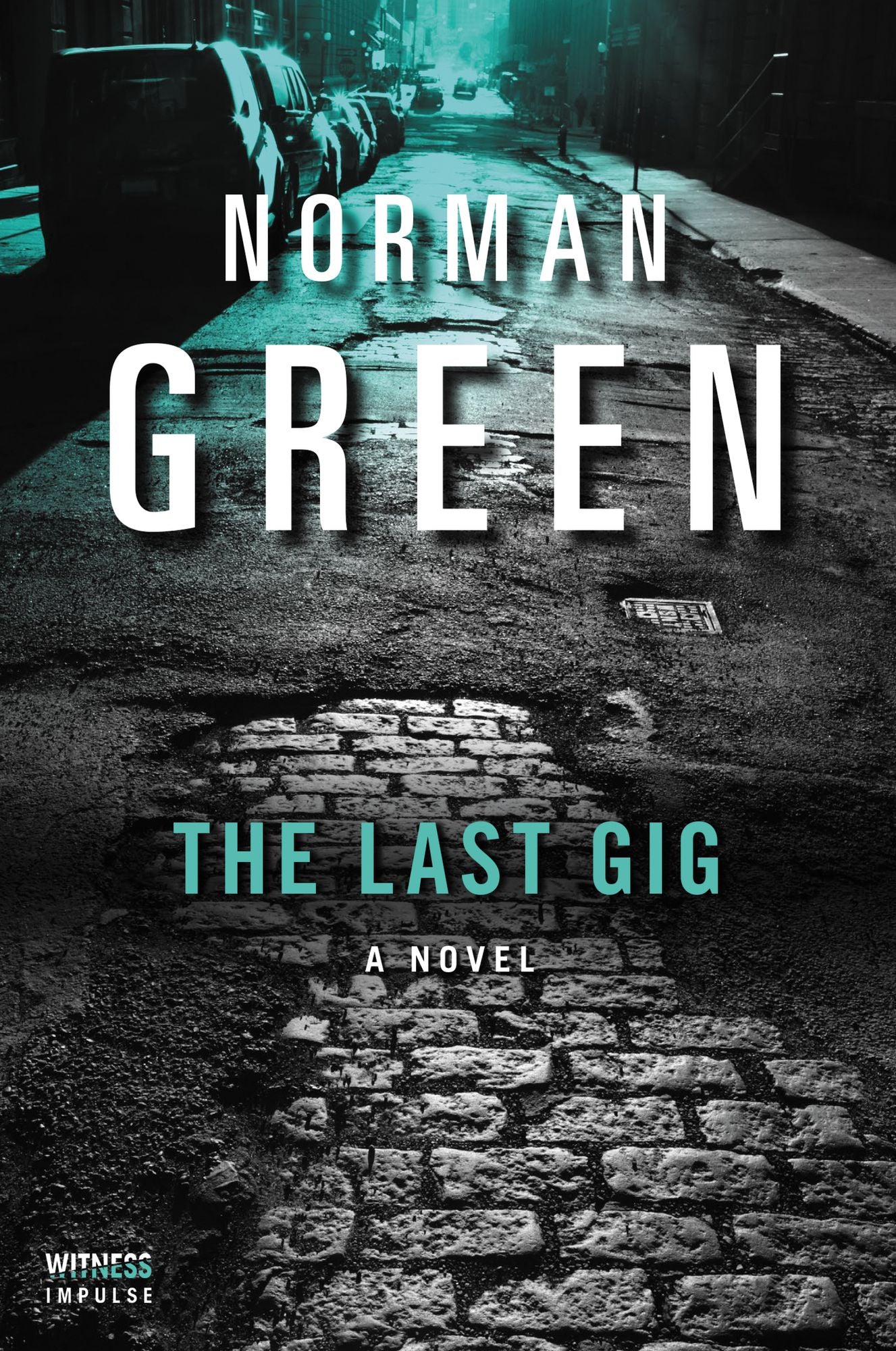 The Last Gig: A Novel