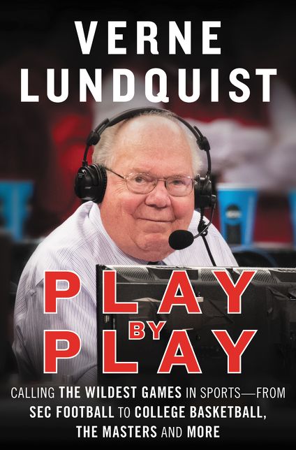 Play by Play: Calling the Wildest Games in Sports - From SEC Football to College Basketball, the Masters and More