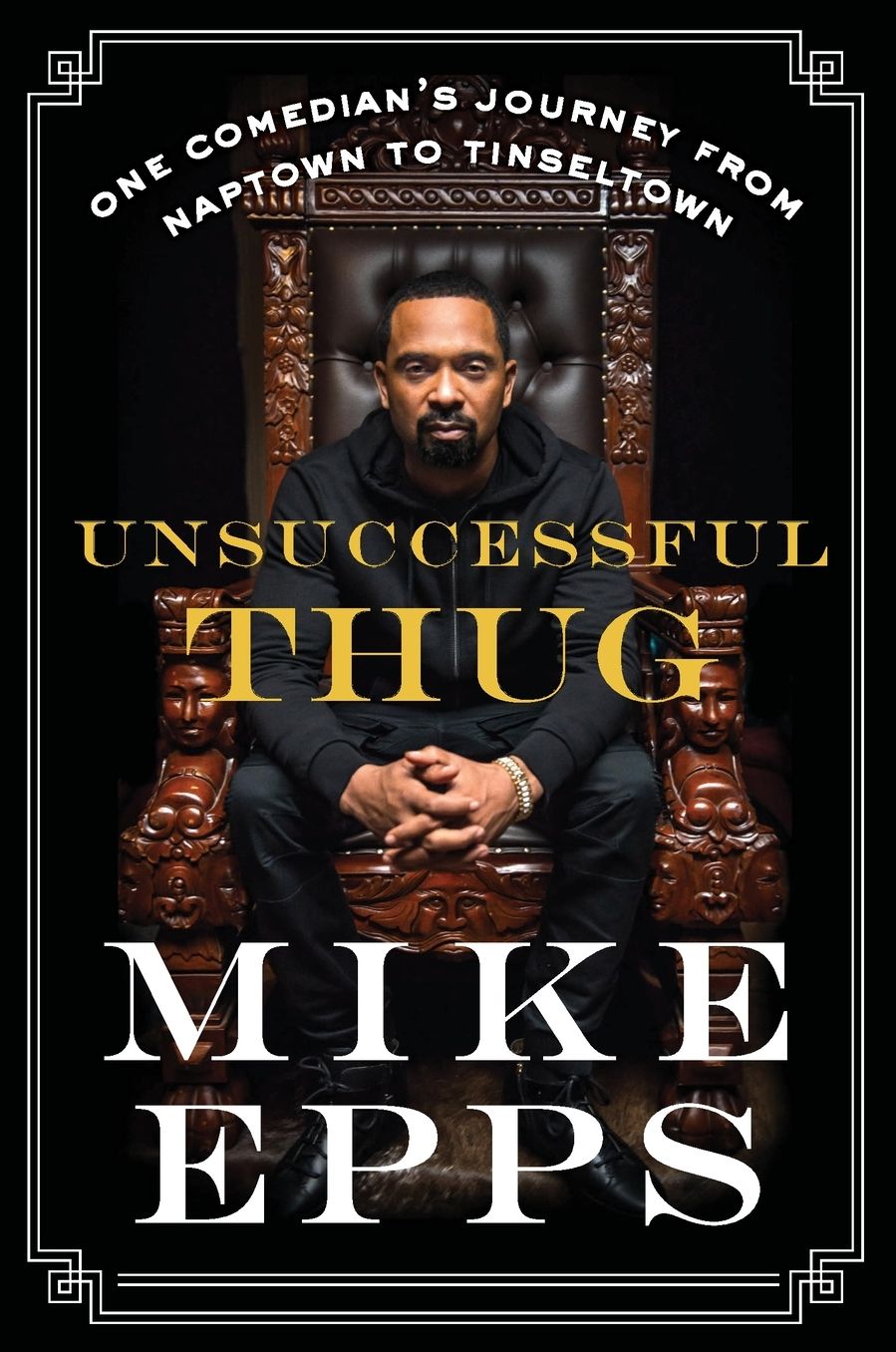 Unsuccessful Thug: One Comedian's Journey from Naptown to Tinseltown